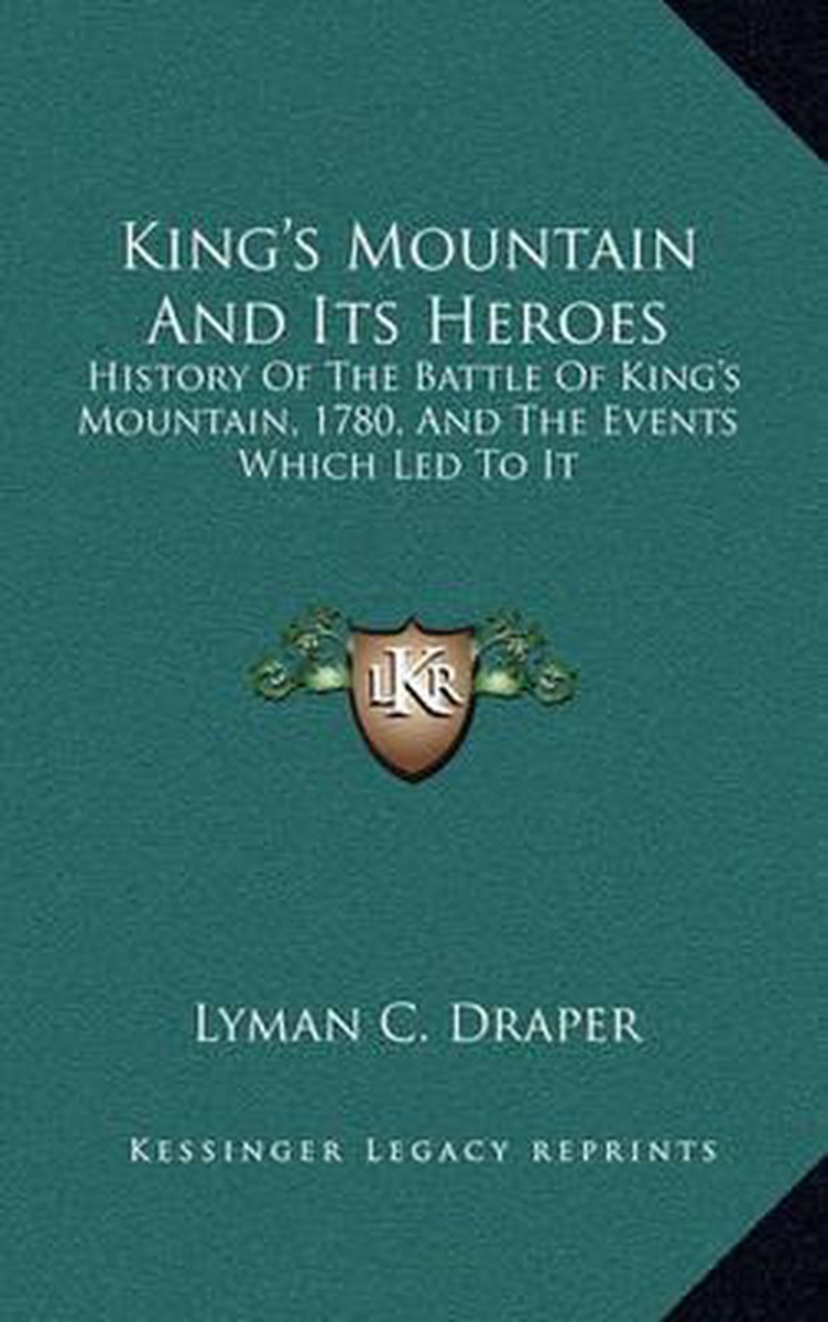 King's Mountain And Its Heroes van Lyman C Draper