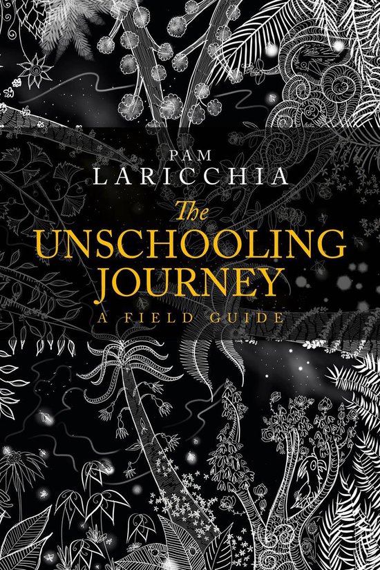 The Unschooling Journey: A Field Guide - cover