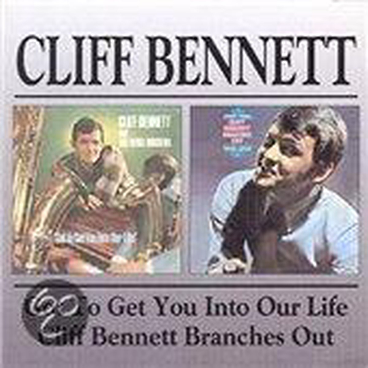 Got To Get You Into Our Life/Cliff Bennett Branches Out