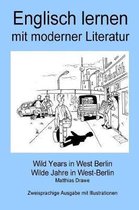 Englisch Lernen Mit Moderner Literatur - Wild Years in West Berlin