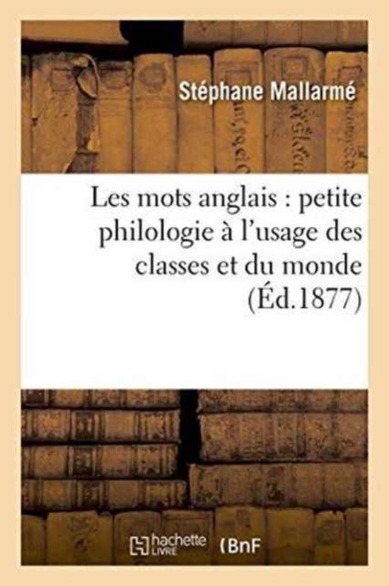 Les Mots Anglais Petite Philologie l'Usage Des Classes Et Du Monde