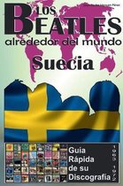 Los Beatles - Suecia - Guia Rapida De Su Discografia