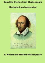 Beautiful Stories from Shakespeare (Illustrated and Annotated)