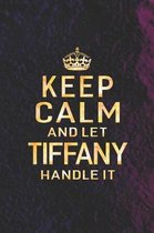 Keep Calm and Let Tiffany Handle It