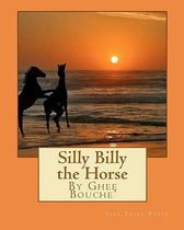 Silly Billy the Horse