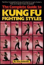 Complete Guide to Kung Fu Fighting Styles