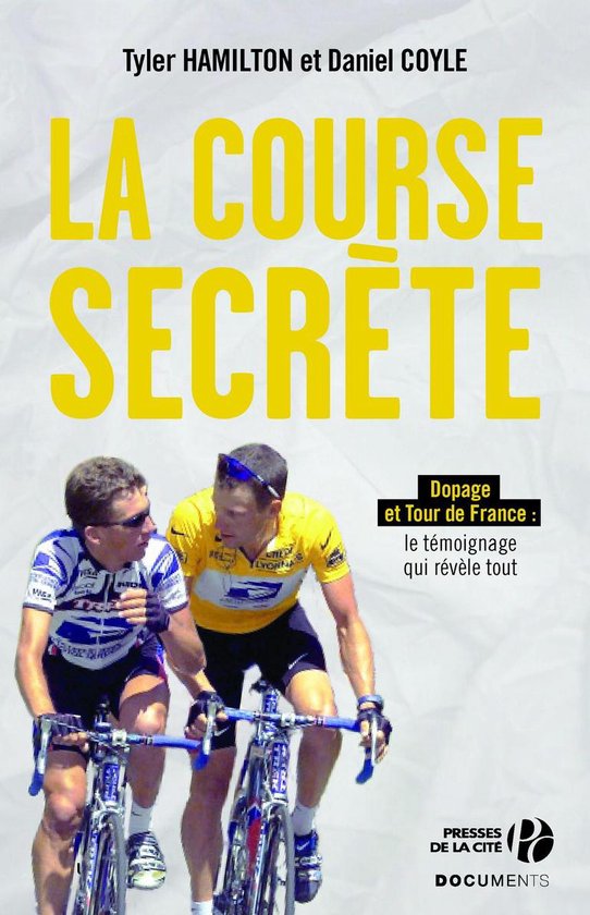 Boekomslag met wielrenners Tyler Hamilton en Daniel Coyle, titel: LA COURSE SECRÈTE. Dopage et Tour de France.