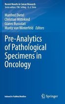 Pre-Analytics of Pathological Specimens in Oncology