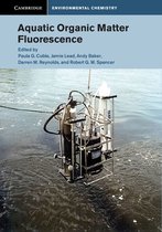 Cambridge Environmental Chemistry Series - Aquatic Organic Matter Fluorescence
