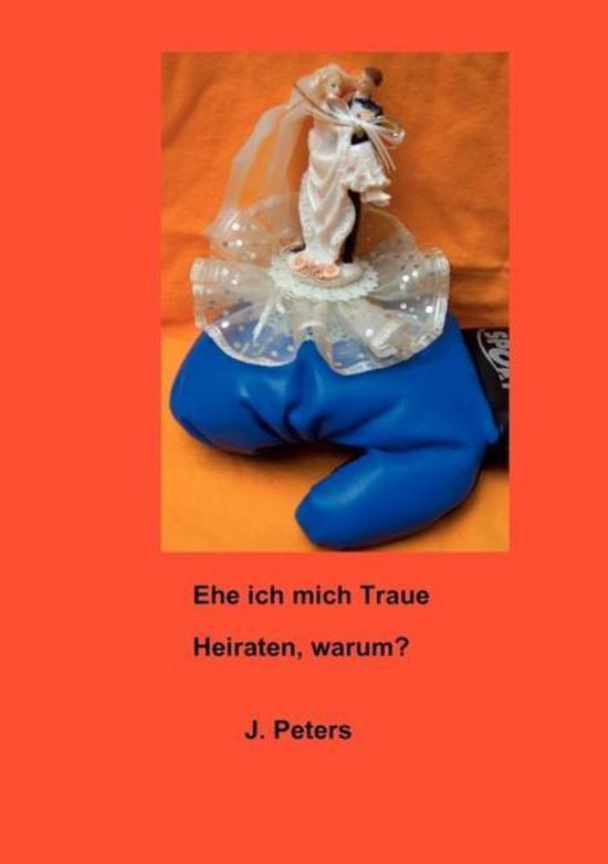 Ehe ich mich Traue
