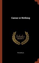 Caesar or Nothing