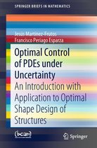 SpringerBriefs in Mathematics - Optimal Control of PDEs under Uncertainty