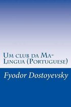Um club da Ma-Lingua (Portuguese)