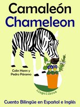 Aprender Inglés para niños 5 - Cuento Bilingüe en Español e Inglés: Camaleón - Chameleon (Colección Aprender Inglés)