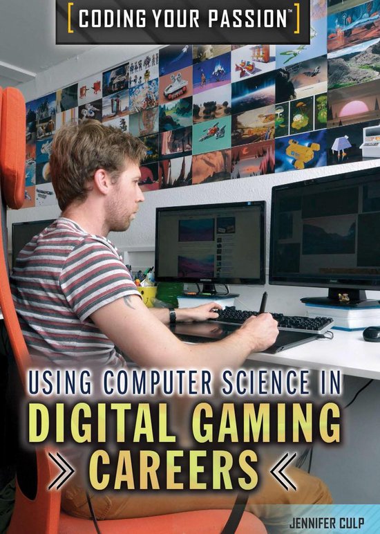 Coding Your Passion - Using Computer Science in Digital Gaming Careers