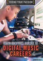 Coding Your Passion - Using Computer Science in Digital Music Careers