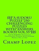 $$$*a Sudoku Puzzle*250 Challenging Puzzles With*answers Book55 Vol.55*$$$