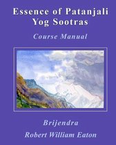 Essence of Patanjali Yog Sootras
