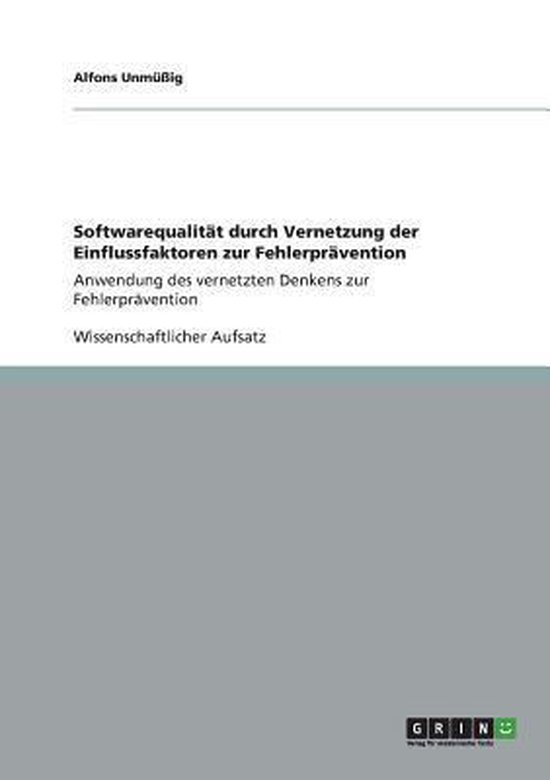 Softwarequalitat durch Vernetzung der Einflussfaktoren zur F ... - cover