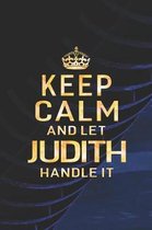 Keep Calm and Let Judith Handle It