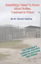 Everything I Need to Know about Bullies, I Learned in Prison