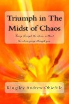 Triumph in the Midst of Chaos
