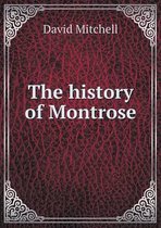 The history of Montrose