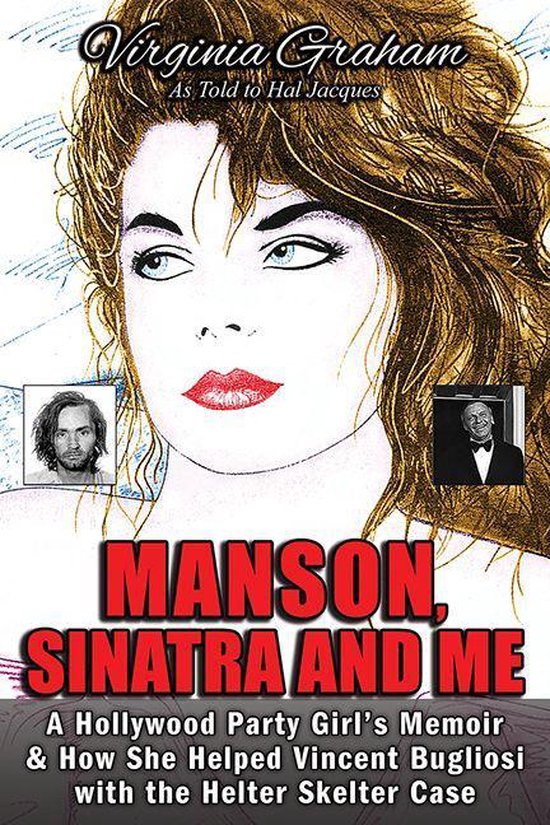 Manson, Sinatra and Me: A Hollywood Party Girl's Memoir and  ... - cover