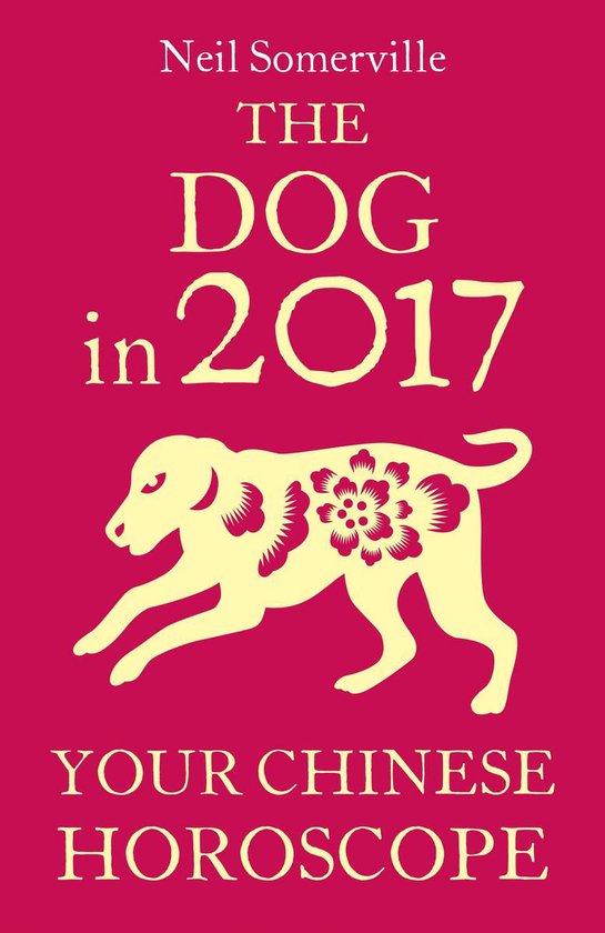 The Dog in 2017: Your Chinese Horoscope - cover