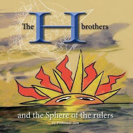 The H Brothers and the sphere of the rulers - cover