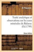 Traite Analytique Et Observations Sur Les Eaux Minerales de Balaruc, 2e Edition