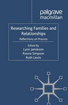 Palgrave Macmillan Studies in Family and Intimate Life - Researching Families and Relationships