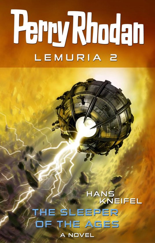 Perry Rhodan Lemuria 2 - Perry Rhodan Lemuria 2: The Sleeper of the Ages