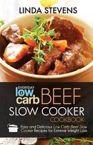 Low Carb Beef Slow Cooker Cookbook