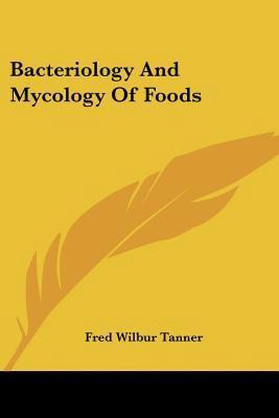 Bacteriology and Mycology of Foods - cover