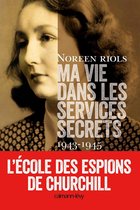 Ma vie dans les services secrets 1943-1945