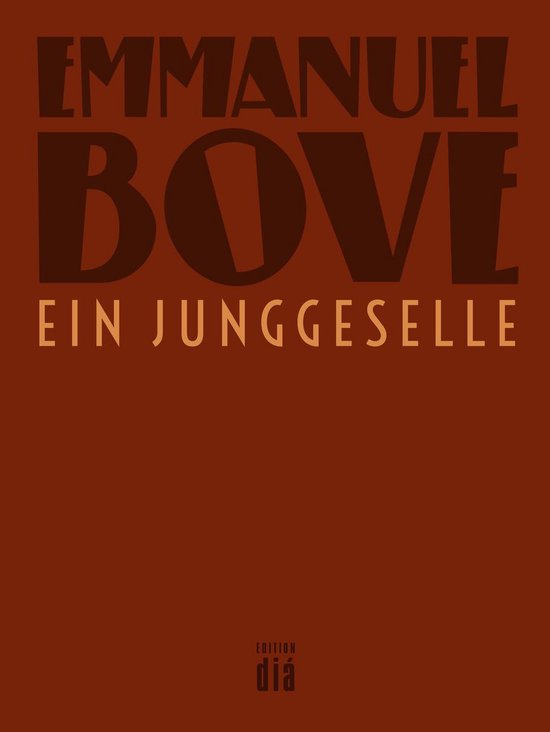 Werkausgabe Emmanuel Bove - Ein Junggeselle - cover