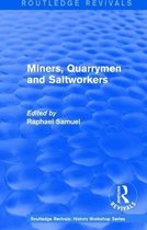 Routledge Revivals: History Workshop Series- Routledge Revivals: Miners, Quarrymen and Saltworkers (1977)
