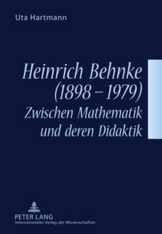 Heinrich Behnke (1898-1979) - Zwischen Mathematik und deren  ... - cover