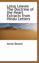 Lotus Leaves the Doctrine of the Heart Extracts from Hindu Letters