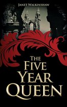 The Five Year Queen