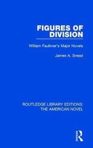 Routledge Library Editions: The American Novel- Figures of Division