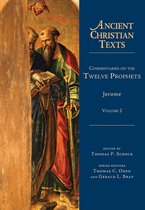 Ancient Christian Texts 2 - Commentaries on the Twelve Prophets