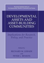 The Search Institute Series on Developmentally Attentive Community and Society 1 - Developmental Assets and Asset-Building Communities