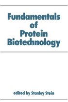 Biotechnology and Bioprocessing - Fundamentals of Protein Biotechnology