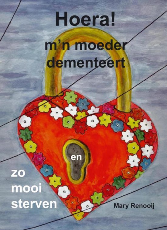 Cover van het boek 'Hoera! m'n moeder dementeert'