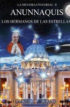 La Mentira Universal II Anunnaquis Los Hermanos De Las Estrellas