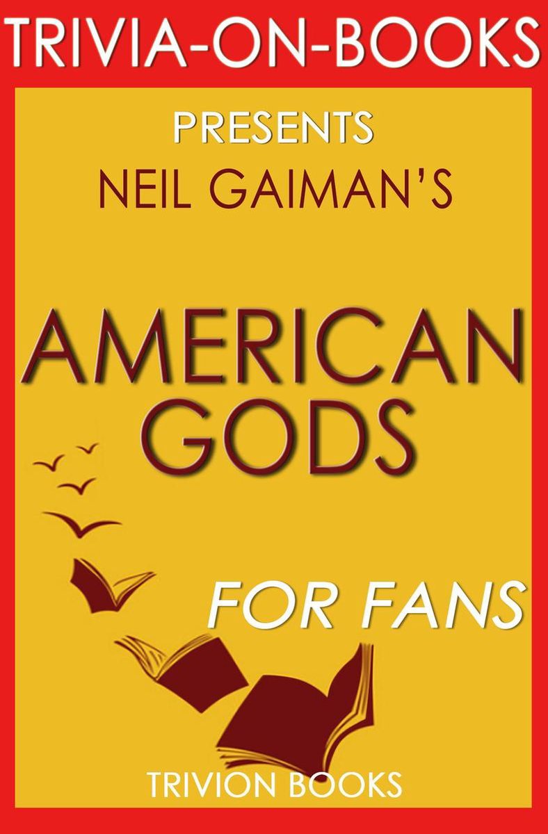 Trivia: American Gods by Neil Gaiman (Trivia-On-Books)