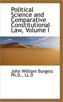 Political Science and Comparative Constitutional Law, Volume I
