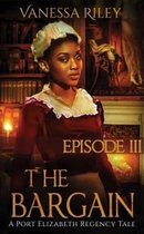 Port Elizabeth Regency Romance Tale-The Bargain